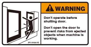 Don’t operate before shutting door